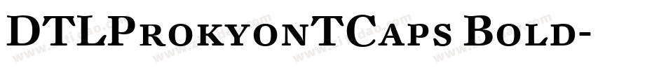 DTLProkyonTCaps Bold字体转换